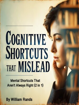 cover image of Cognitive Shortcuts That Mislead